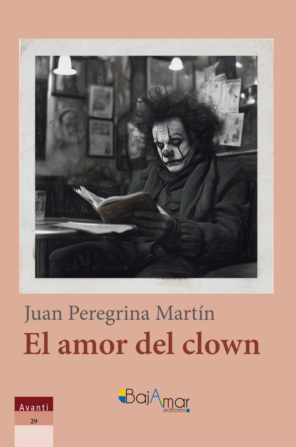 «El amor del clown», de Juan Peregrina